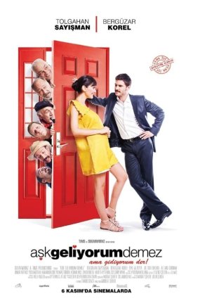 Aşk Geliyorum Demez izle